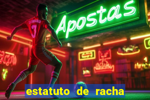 estatuto de racha de futebol